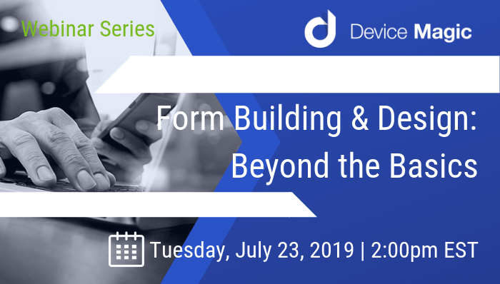Form Building and Design Beyond the Basics webinar series graphic